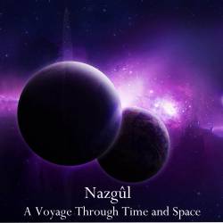 Nazgûl (USA) : A Voyage Through Time and Space